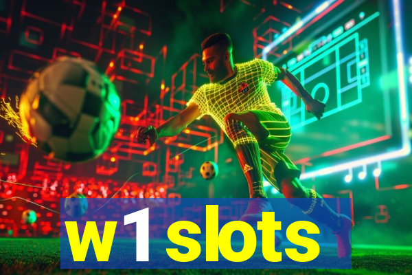 w1 slots